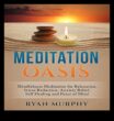 Mindful Oasis Meditasyonla Stres Azaltma Rehberi